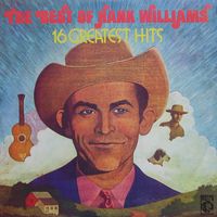 Hank Williams - The Best Of Hank Williams - 16 Greatest Hits